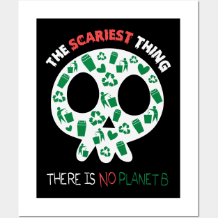 There is no planet b, scariest thing halloween gift Posters and Art